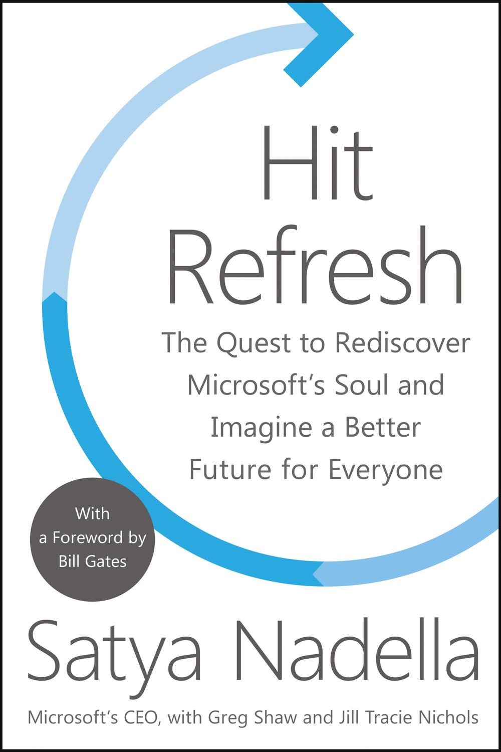 Book Hit Refresh: The Quest to Rediscover Microsoft's Soul and Imagine a Better Future for Everyone free