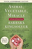 Book Animal, Vegetable, Miracle - Tenth Anniversary Edition: A Year of Food Life free