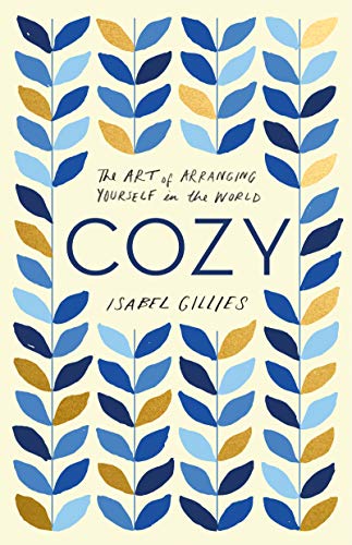 Book Cozy: The Art of Arranging Yourself in the World free