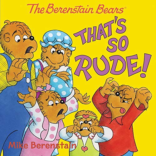 Book The Berenstain Bears: That's So Rude! free