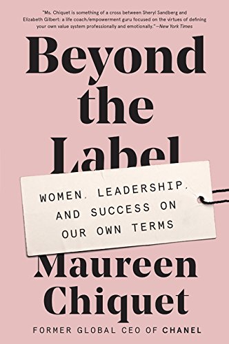 Book Beyond the Label: Women, Leadership, and Success on Our Own Terms free