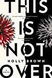 Book This Is Not Over: A Novel free