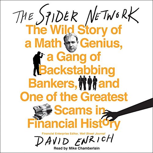 Book The Spider Network: The Wild Story of a Math Genius, a Gang of Backstabbing Bankers, and One of the Greatest Scams in Financial History free