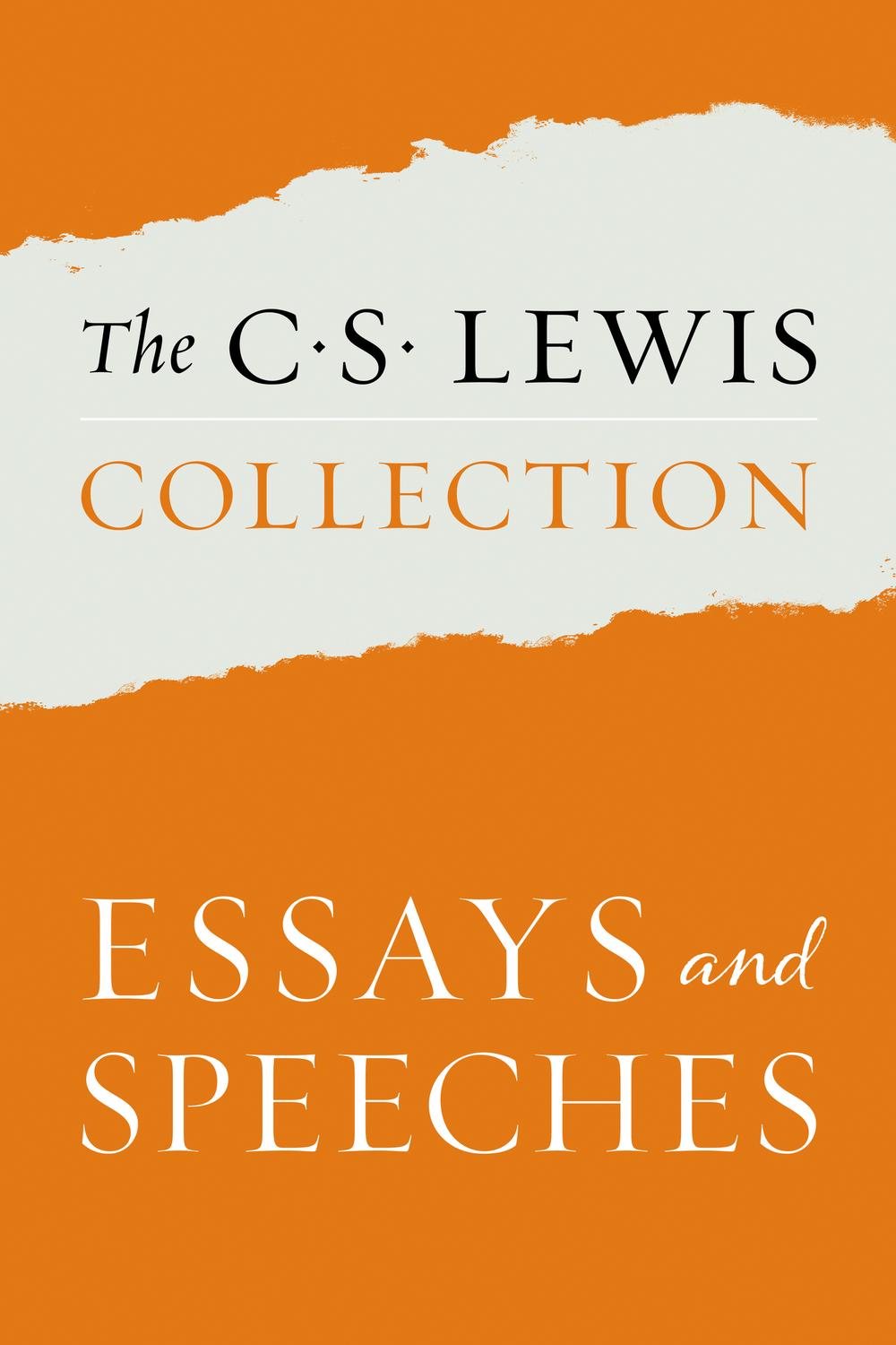 Book The C. S. Lewis Collection: Essays and Speeches free