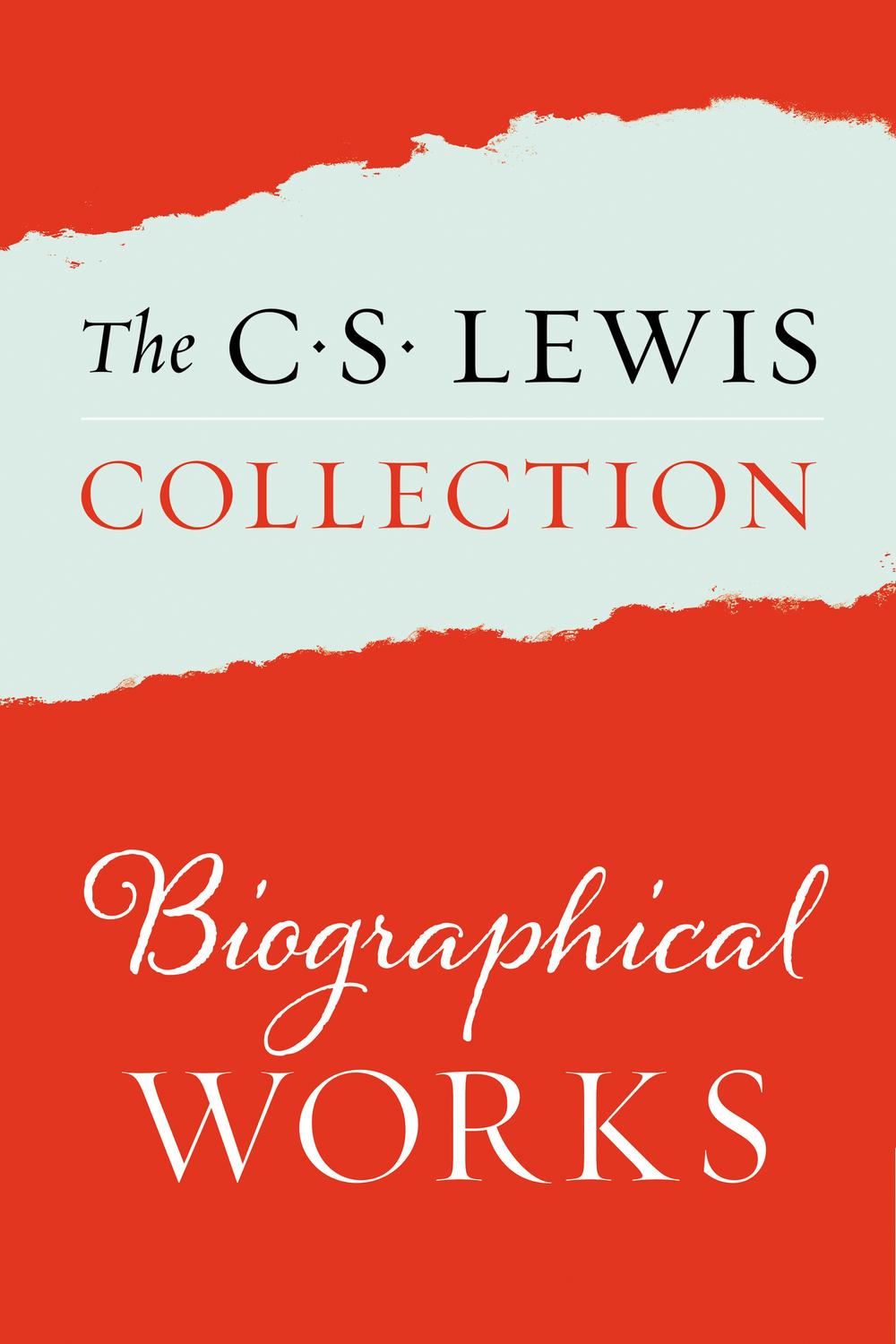 Book The C. S. Lewis Collection: Biographical Works free