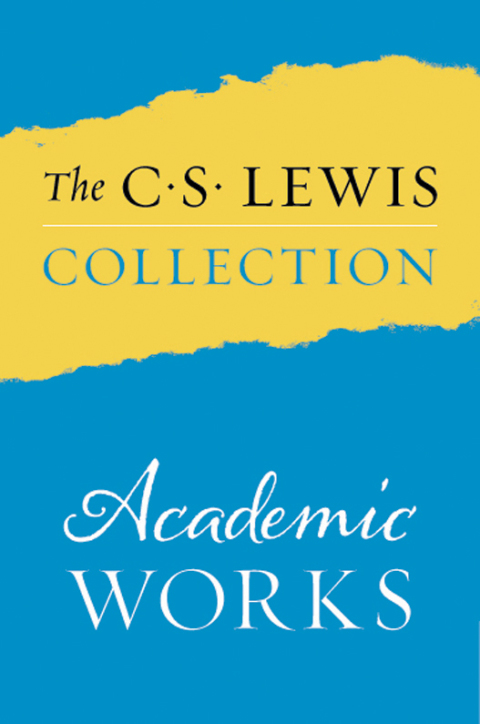 Book The C. S. Lewis Collection: Academic Works: The Eight Titles Include: An Experiment in Criticism; The Allegory of Love; The Discarded Image; Studies in ... Literary Essays; and The Personal Heresy free
