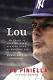 Book Lou: Fifty Years of Kicking Dirt, Playing Hard, and Winning Big in the Sweet Spot of Baseball free