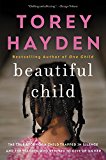 Book Beautiful Child: The True Story of a Child Trapped in Silence and the Teacher Who Refused to Give Up on Her free