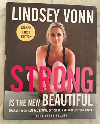 Book Strong Is the New Beautiful - Target Signed Edition: Embrace Your Natural Beauty, Eat Clean, and Harness Your Power free