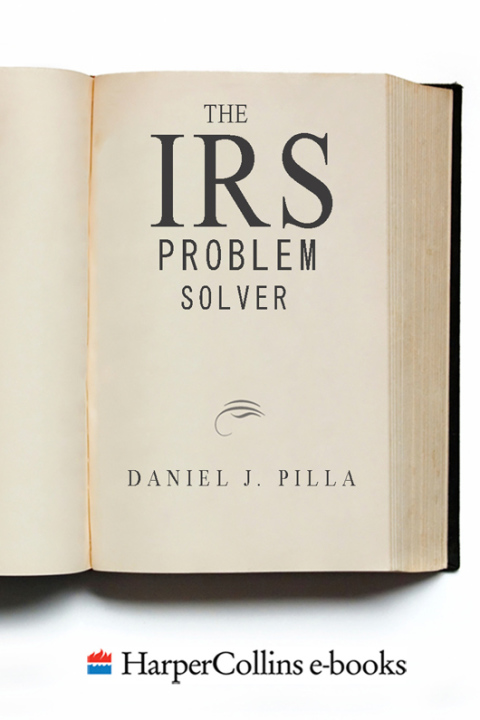 Book The IRS Problem Solver: From Audits to Assessments--How to Solve Your Tax Problems and Keep the IRS Off Your Back Forever free