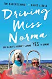 Book Driving Miss Norma: One Family's Journey Saying "Yes" to Living free