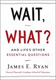 Book Wait, What?: And Life's Other Essential Questions free