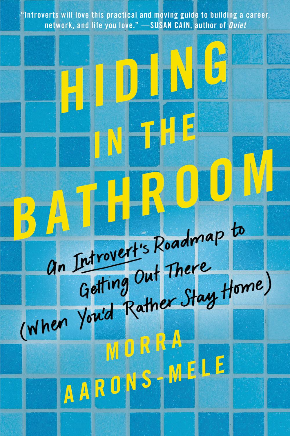 Book Hiding in the Bathroom: How to Get Out There When You'd Rather Stay Home free