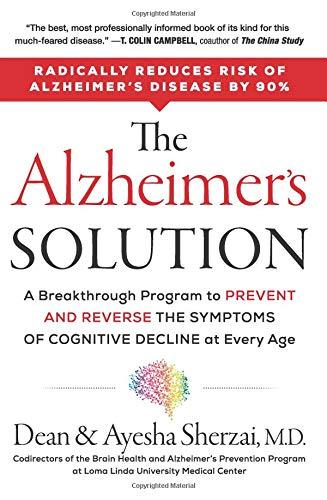 Book The Alzheimer's Solution: A Breakthrough Program to Prevent and Reverse the Symptoms of Cognitive Decline at Every Age free