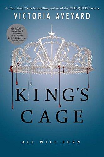Book King's Cage: All Will Burn. First Edition, First Printing, Special B&N Edition with Scarlet Guard Timeline and Interview with Red Queen Director Elizabeth Banks. ISBN 9780062666826 free
