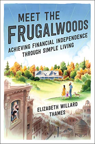 Book Meet the Frugalwoods: Achieving Financial Independence Through Simple Living free