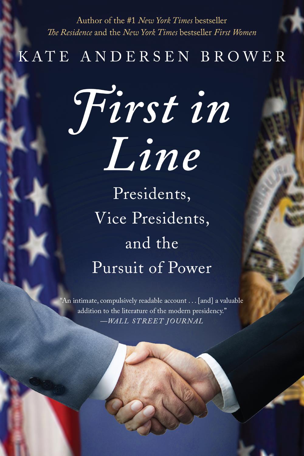 Book First in Line: Presidents, Vice Presidents, and the Pursuit of Power free