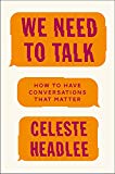 Book We Need to Talk: How to Have Conversations That Matter free