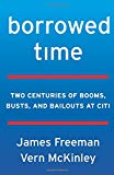 Book Borrowed Time: Two Centuries of Booms, Busts, and Bailouts at Citi free