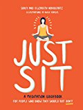 Book Just Sit [Hardcover], Don't Sweat the Small Stuff, Stop Thinking Start Living 3 Books Collection Set free