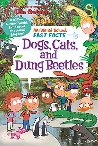 Book My Weird School Fast Facts: Dogs, Cats, and Dung Beetles (My Weird School Fast Facts, 5) free