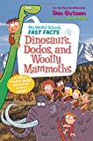 Book My Weird School Fast Facts: Dinosaurs, Dodos, and Woolly Mammoths free