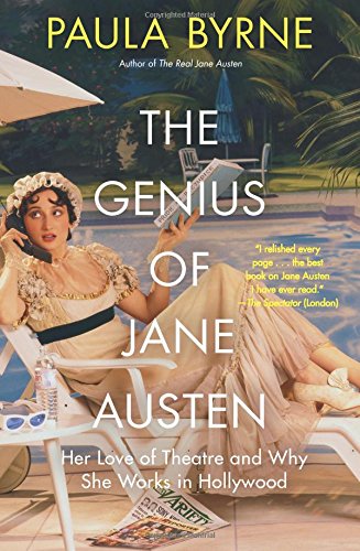 Book The Genius of Jane Austen: Her Love of Theatre and Why She Works in Hollywood free
