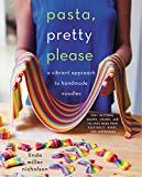 Book Pasta, Pretty Please: A Vibrant Approach to Handmade Noodles free