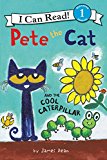 Book Pete the Cat and the Cool Caterpillar (I Can Read Level 1) free