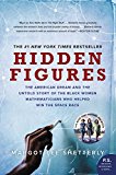 Book Hidden Figures: The American Dream and the Untold Story of the Black Women Mathematicians Who Helped Win the Space Race free