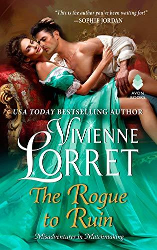 Book The Rogue to Ruin (Misadventures in Matchmaking, 3) free