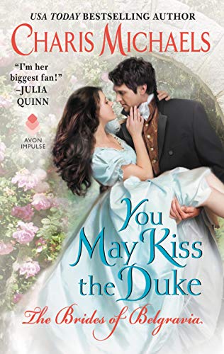 Book You May Kiss the Duke (The Brides of Belgravia, 3) free