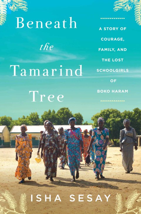 Book Beneath the Tamarind Tree: A Story of Courage, Family, and the Lost Schoolgirls of Boko Haram free