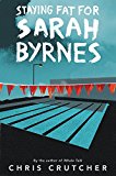 Book Staying Fat for Sarah Byrnes free