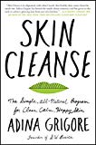 Book Skin Cleanse: The Simple, All-Natural Program for Clear, Calm, Happy Skin free