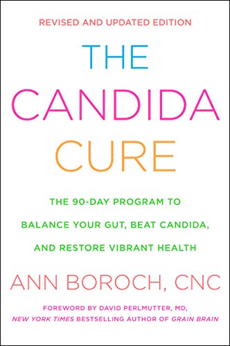 Book The Candida Cure: The 90-Day Program to Balance Your Gut, Beat Candida, and Restore Vibrant Health free