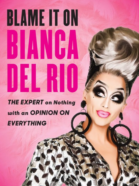 Book Blame It On Bianca Del Rio free