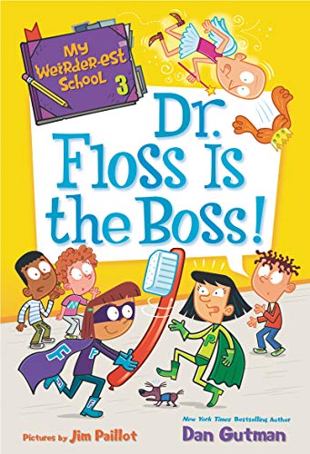 Book My Weirder-est School #3: Dr. Floss Is the Boss! free