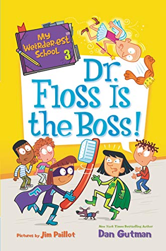 Book My Weirder-est School #3: Dr. Floss Is the Boss! free