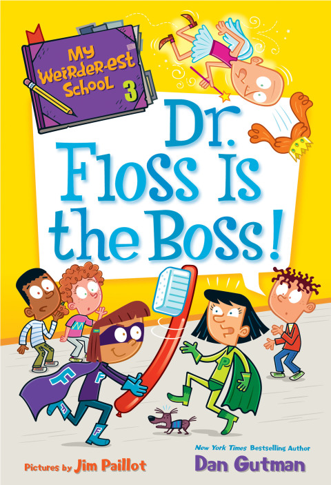Book My Weirder-est School #3: Dr. Floss Is the Boss! free