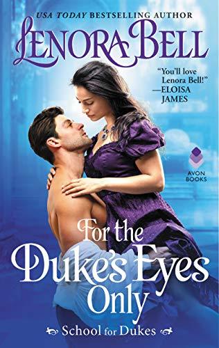 Book For the Duke's Eyes Only: School for Dukes (School for Dukes, 2) free