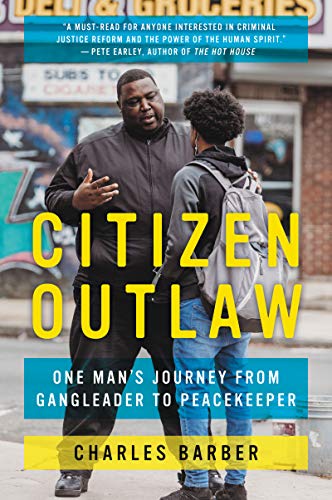 Book Citizen Outlaw: One Man's Journey from Gangleader to Peacekeeper free