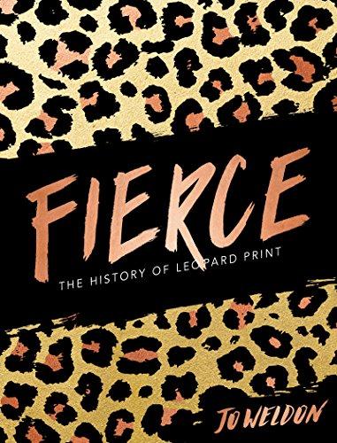 Book Fierce: The History of Leopard Print free