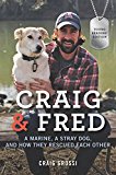 Book Craig & Fred Young Readers' Edition: A Marine, a Stray Dog, and How They Rescued Each Other free