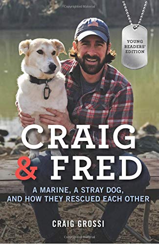Book Craig & Fred Young Readers' Edition: A Marine, a Stray Dog, and How They Rescued Each Other free