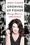 Book Growing Up Fisher: Musings, Memories, and Misadventures free