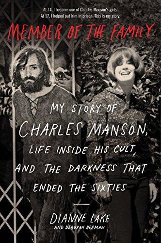 Book Member of the Family: My Story of Charles Manson, Life Inside His Cult, and the Darkness That Ended the Sixties free