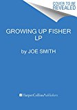 Book Growing Up Fisher: Musings, Memories, And Misadventures free