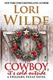 Book Cowboy, It's Cold Outside: A Twilight, Texas Novel free