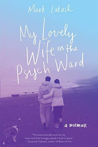 Book My Lovely Wife in the Psych Ward: A Memoir free